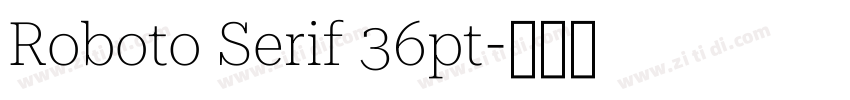 Roboto Serif 36pt字体转换